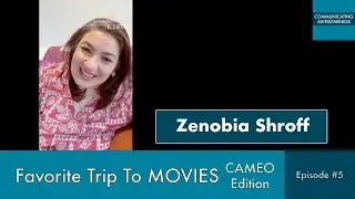 Favorite Trip To Movies &ndash; CAMEO Edition, Episode #5 - Zenobia Shroff (Ms.Marvel/The Marvels)