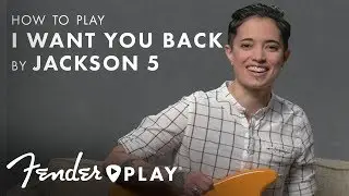 Как играть «I Want You Back» Jackson 5 | Fender Play™ | Fender
