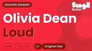 Olivia Dean - Loud (Acoustic Karaoke)