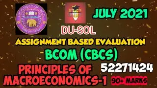 DU-SOL || PRINCIPLES OF MACROECONOMICS-1  || CODE:-52271424 || CBCS || SOLVED ASSIGNMENT ||
