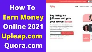 How To Earn Upleap Affiliate Review Using Quora Tutorial