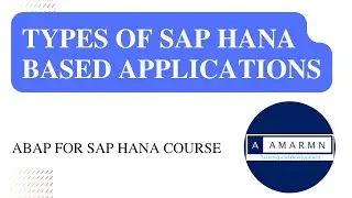 Types of SAP HANA based applications | ABAP Programming for SAP HANA | ABAP on HANA Course
