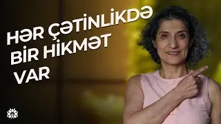 Hər çətinlikdə bir hikmət var | İradə İmanova | Sağlam Həyat