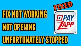 How to Fix PayZapp Not Working/Opening || Unfortunately Stopped Problem Solved