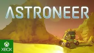 Astroneer - Xbox Announce Trailer