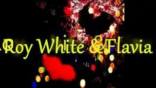 Roy White & Flavia Teaser 2014