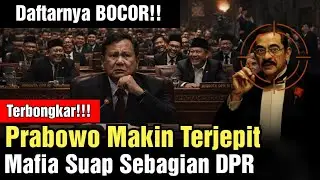 Daftarnya BOCOR! Sebagian DPR RI Terima Suap Riza Chalid, Prabowo Terjepit!