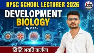 Morphogenesis | Development Biology | RPSC School Lecturer | Biology | By C.P SIR 