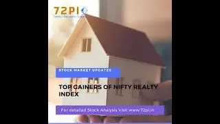 Top Gainers of NIFTY REALTY INDEX | 72Pi | 72Portfolio Intelligence