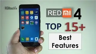 Top 15+ Best Features of Redmi 4