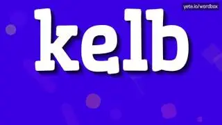 KELB - HOW TO PRONOUNCE IT!?