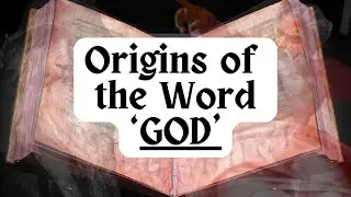 Mysterious Origin of the Word 'God'
