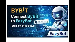 How to Connect ByBit to EazyBot (API Setup Step-by-Step)