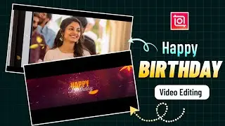 Birthday Wishes Video Editing in InShot | Birthday Video Editing Tutorial 2025