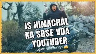 IS HIMACHAL KA SBSE VDA YOUTUBER😱 | LAST CHANNEL💔 