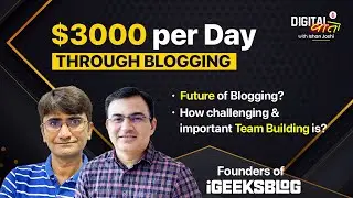Part Time Blogging To Building Their Own Media Agency iGeeksBlog | #DigitalVaato