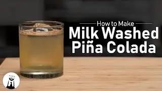 Milk Washed Pina Colada  | Black Tie Kitchen