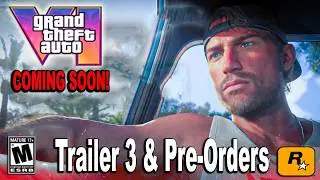 GTA 6 Trailer 3 & Pre-Order Incoming &ndash; Release Date & Massive Details Revealed!