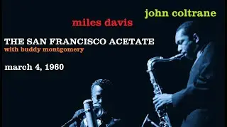 Miles Davis & John Coltrane- The San Francisco Acetate | March 4, 1960, Civic Auditorium, SF