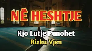 Në Heshtje, Kjo Lutje Hap Rizkun dhe Sjell Begati