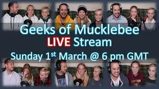 Geeks of Mucklebee | Live Stream | #8