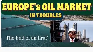 HOW DANGOTE $20B REFINERY IS SHAPING EUROPE's OIL MARKET