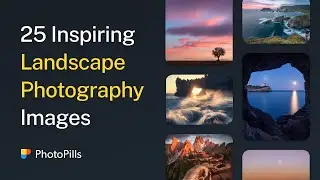 25 Stunning Landscape Photography Images to Get You Inspired in 2025