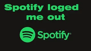 why did spotify log me out, is spotify down right now