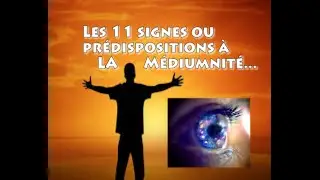 🤩# Médiumnité et # les 11 premiers signes ou prédispositions 🤩