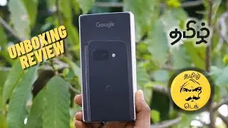 Google Pixel 9a - Unboxing & Review - Tamil