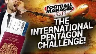 INTERNATIONAL PENTAGON CHALLENGE - Teaser - Football Manager 2018