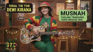 MUSNAH DEWI KIRANA COVER REGGAE SKA TARLING REGGAE CIREBONAN PAS BUAT ISTIRAHAT
