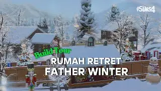 Build Tour : Rumah Retret Father Winter 🎅🎄☃️ | The Sims 4 Indonesia