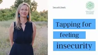 Tapping for Feeling Insecurity