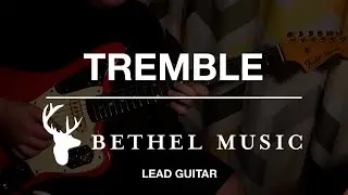 Tremble | Bethel Music feat. Amanda Cook | Electric Guitar Playthrough