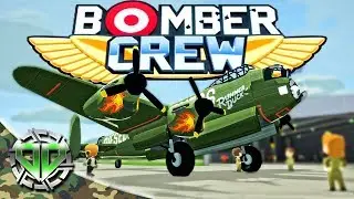 Bomber Crew Gameplay : EPIC First Mission!  WW2 Bomber Sim! (PC Let's Play)