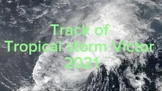 Track of Tropical Storm Victor 2021 #hurricane