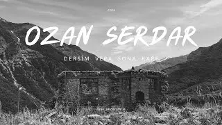 Ozan Serdar - Dersîm vera sona kare