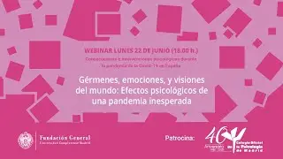 Gérmenes, emociones, y visiones del mundo: Efectos psicológicos de una pandemia inesperada