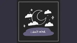 I Don't Mind