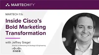 Run With AI or Get Run Over: Inside Cisco&rsquo;s Bold Marketing Transformation