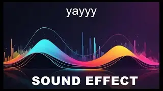 Yayyy Sound Effects - HD SFX 🎧