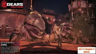 [*/\*] Gears Tactics - ACT 2 Chapter 3 AWOL (Jacked, Experienced)