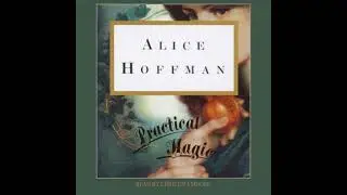 Practical Magic by Alice Hoffman