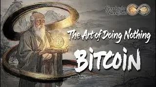 Bitcoin &mdash; The Art of Doing Nothing