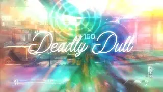 Deadly Dull