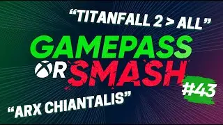 GAMEPASS OR SMASH 43:DEATHLOOP, TITANFALL 2, ARX FATALIS ET RAINBOW BILLY