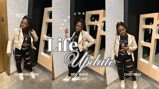 LIFE UPDATE | GRWM , Homecoming , Rod Wave concert , Thanksgiving , Christmas , New Years, etc.