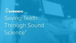 Sonendo&reg;: Saving Teeth Through Sound Science&reg;
