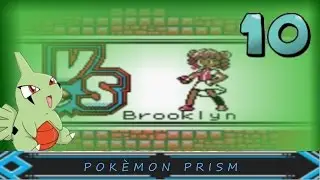 Pok&eacute;mon Prism, A Blind Run: Part 10 - VS. Gym Leader BROOKLYN